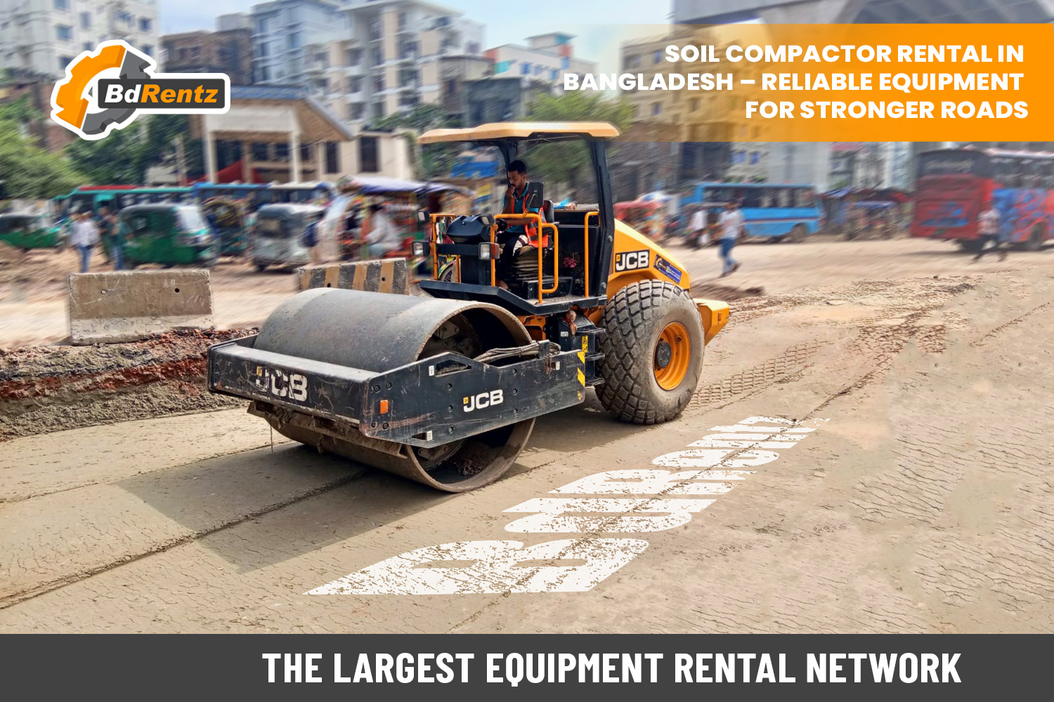 Soil Compactor Rental in Bangladesh – Reliable Equipment for Stronger Roads